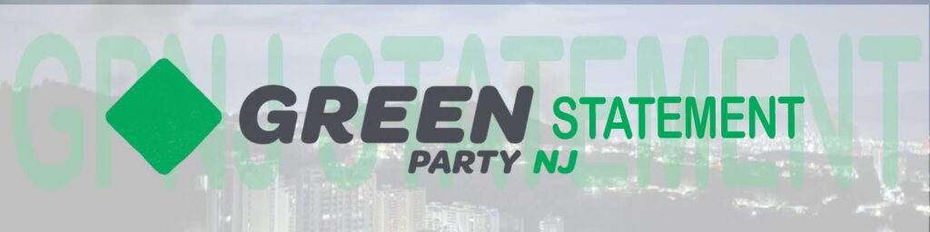 Green party of New Jersey Statement